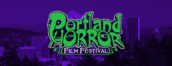 PORTLAND HORROR FILM FESTIVAL